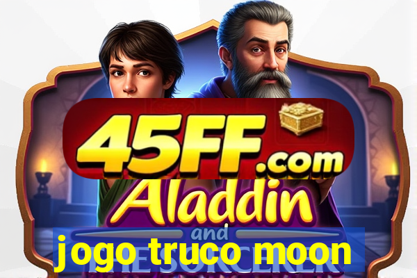 jogo truco moon
